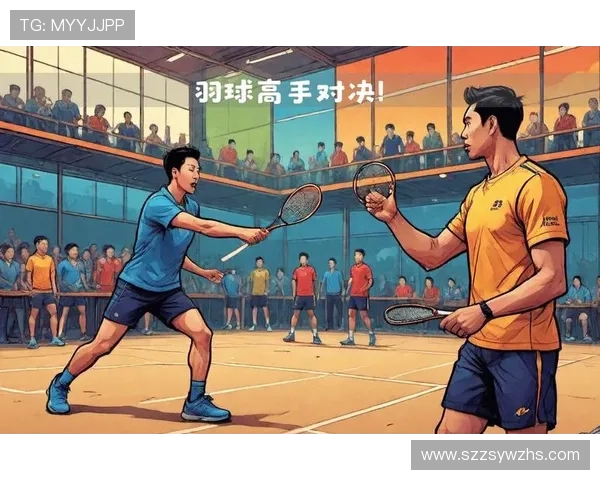 广州羽毛球队战术解析:如何在比赛中发挥团队优势与个人技术 广州羽毛球队战术解析:如何在比赛中发挥团队优势与个人技术